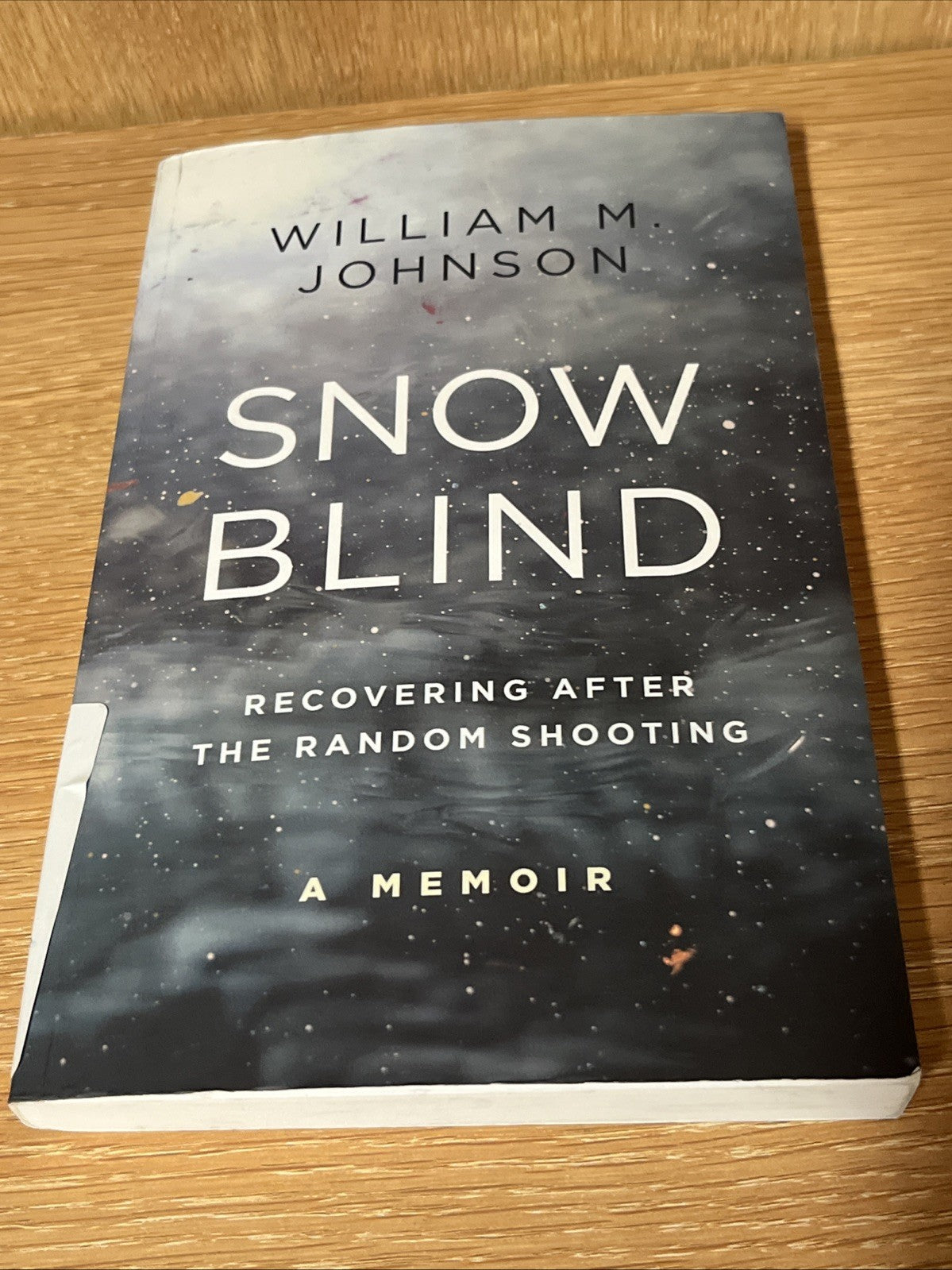 SnowBlind: Recovering After the Random Shooting William M. Johnson (ENG) SIGNED