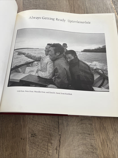 Always getting ready: Upterrlainarluta : Yup'ik Eskimo subsistence in southwest.