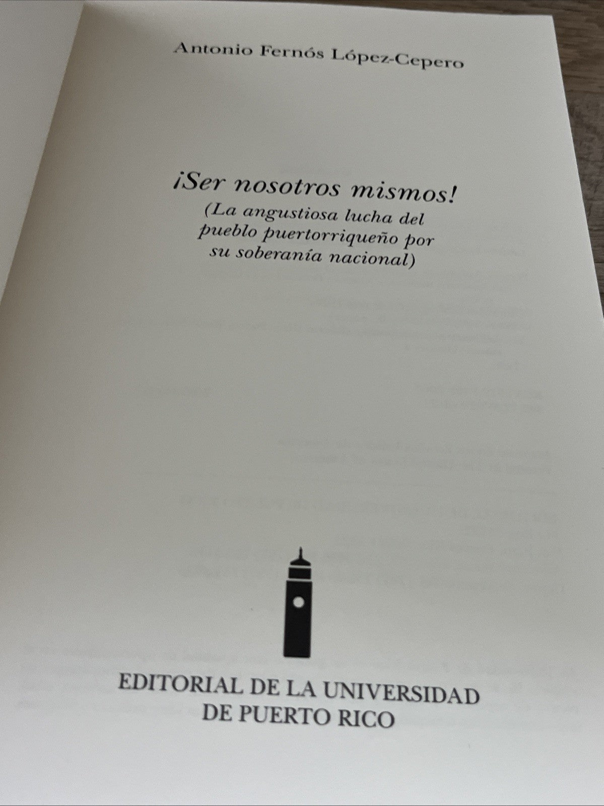 Ser Nosotros Mismos Por Antonio Fernos Lopez Cepero Puerto Rico PB