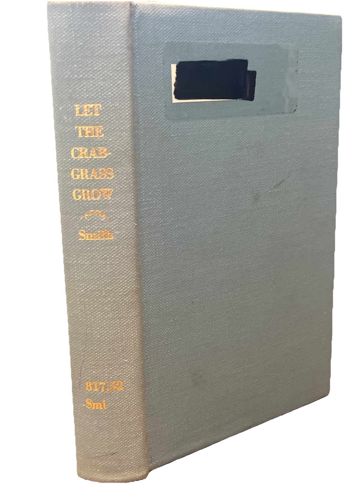 Let the Crabgrass Grow by H. Allen Smith (Bernard Geis, 1960, Hardcover)