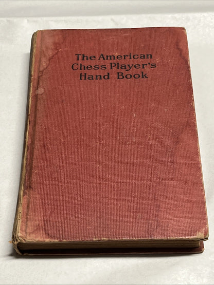 The American Chess Player's Hand Book (1934 Hardcover) Vintage, Classic - rough