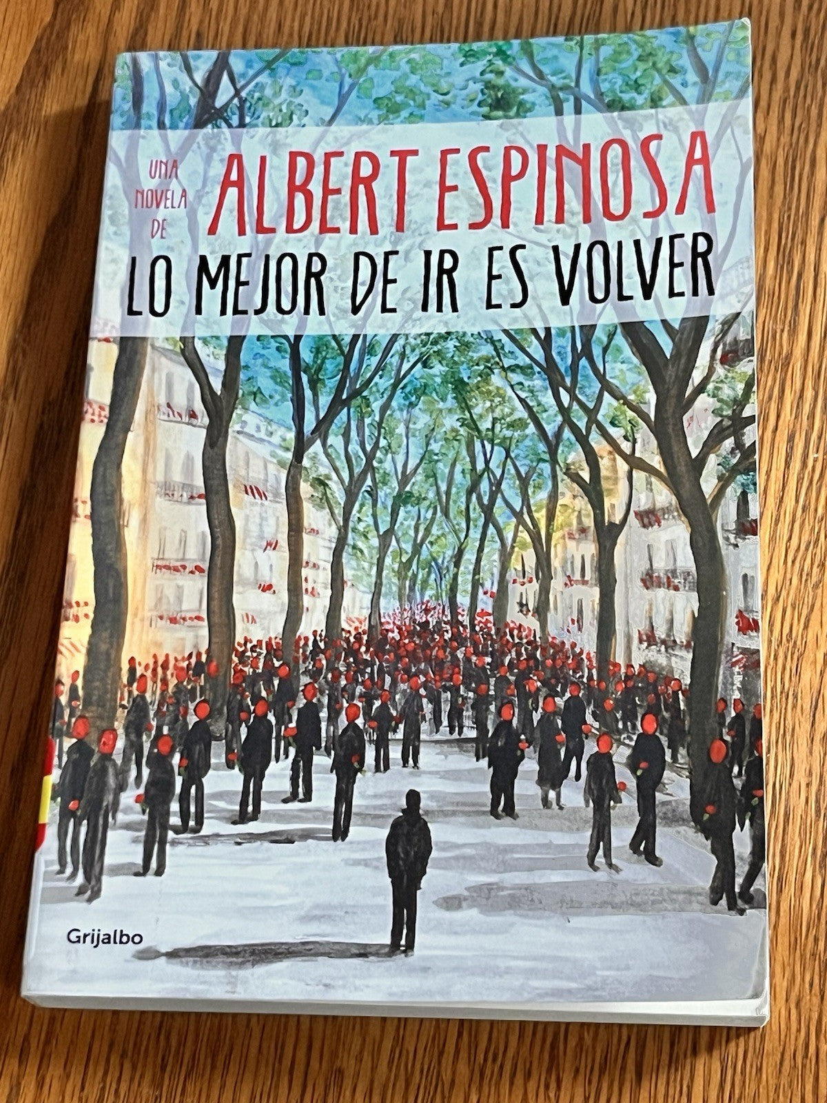 LO MEJOR DE IR ES VOLVER / THE BEST PART OF LEAVING IS By Albert Espinosa