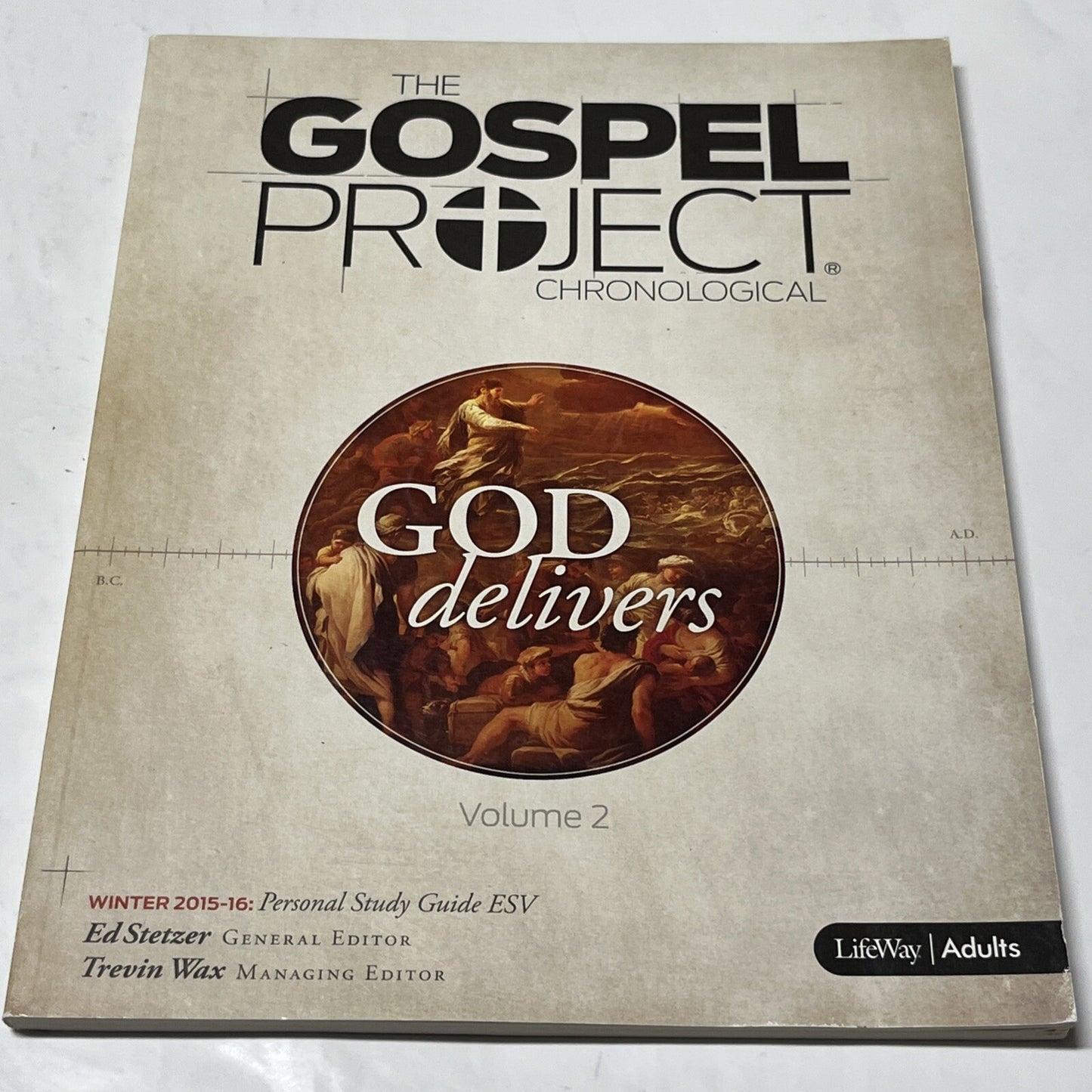 Gospel Project Volume 2. God delivers Personal STUDY GUIDE HSV Winter 2015/16