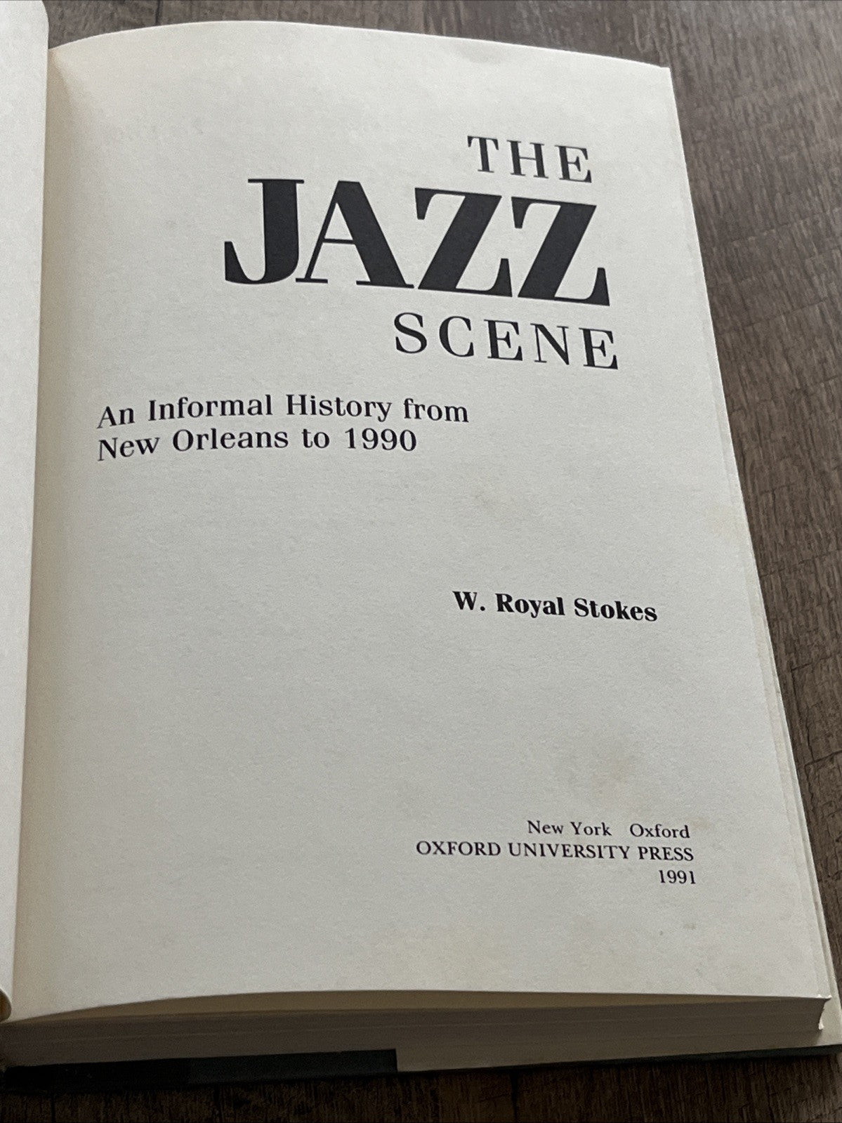 The Jazz Scene: An Informal History from New Orleans to 1990, Stokes, W. Royal, 