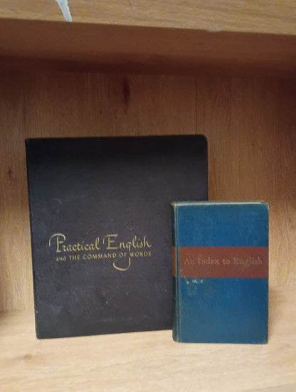 An Index To English & Practical English And The Command of Words 1939 / 1960