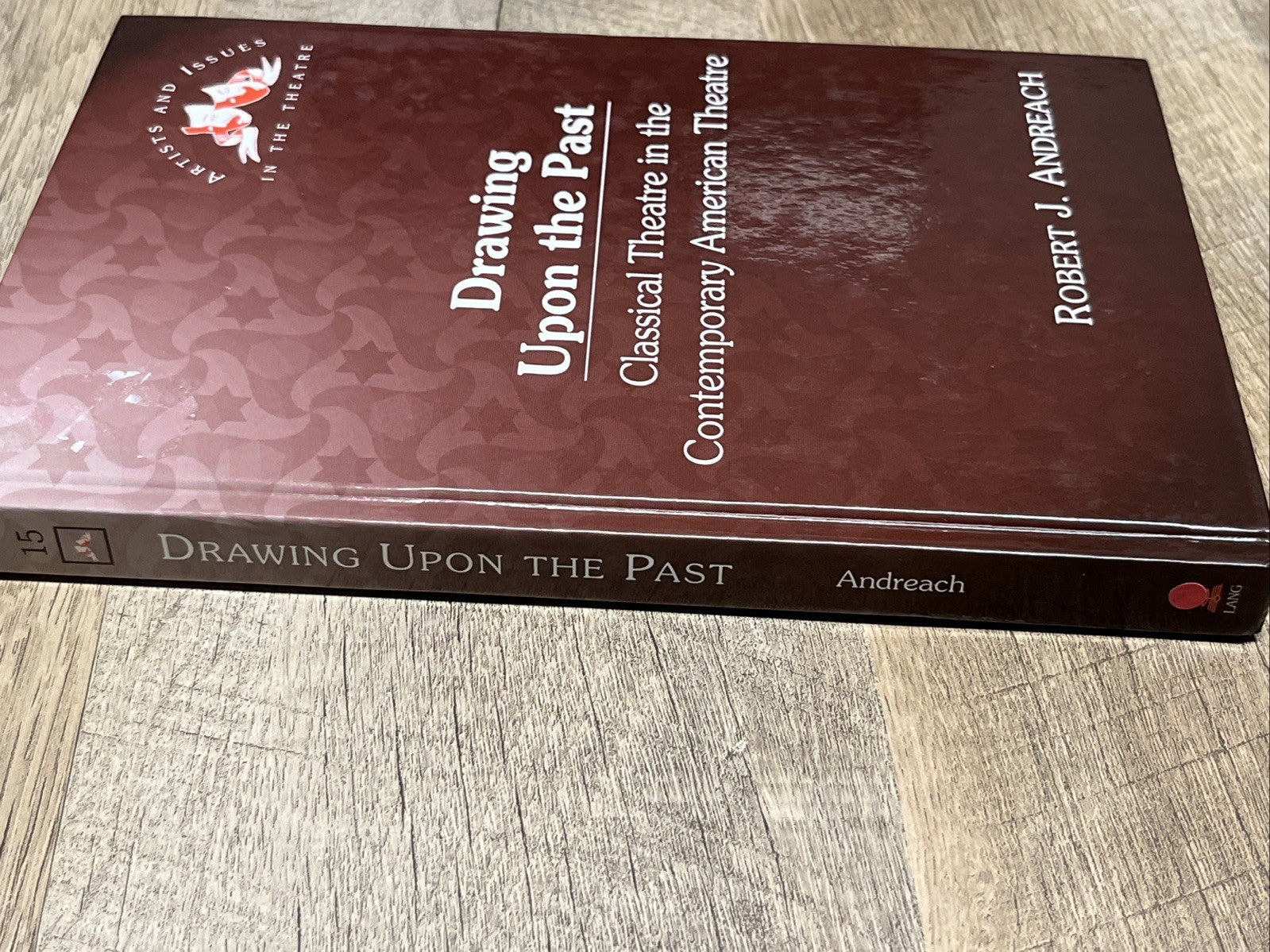 Drawing upon the past Classical Theatre in the Contemporary American Theatre 03