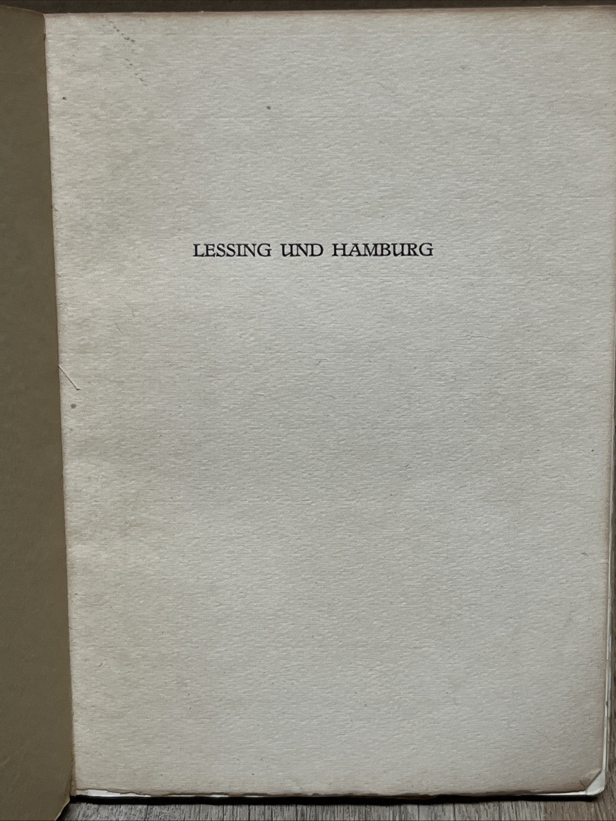 Lessing und Hamburg Festgabe Zur Zweihundertjahrfeier Erstausgabe 1729-1929