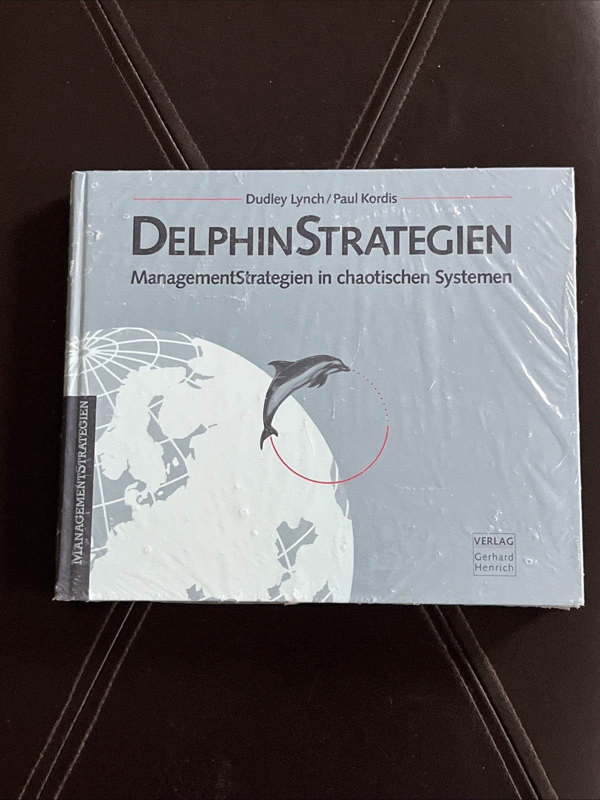 Delphin Strategien: Management Strategien in Chaotischen Systemen Dudley Lynch