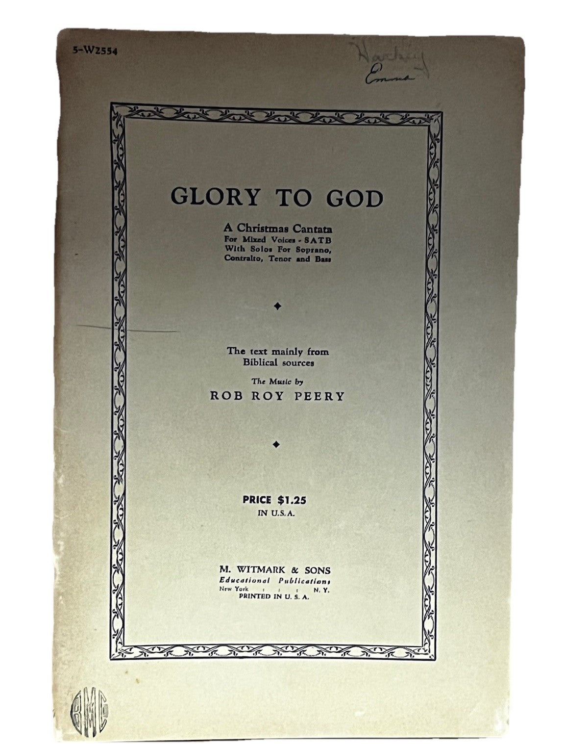 Glory To God ; A Christmas Cantata For Mixed Voices, SATB.. M.Sheet Rob Roy 1931