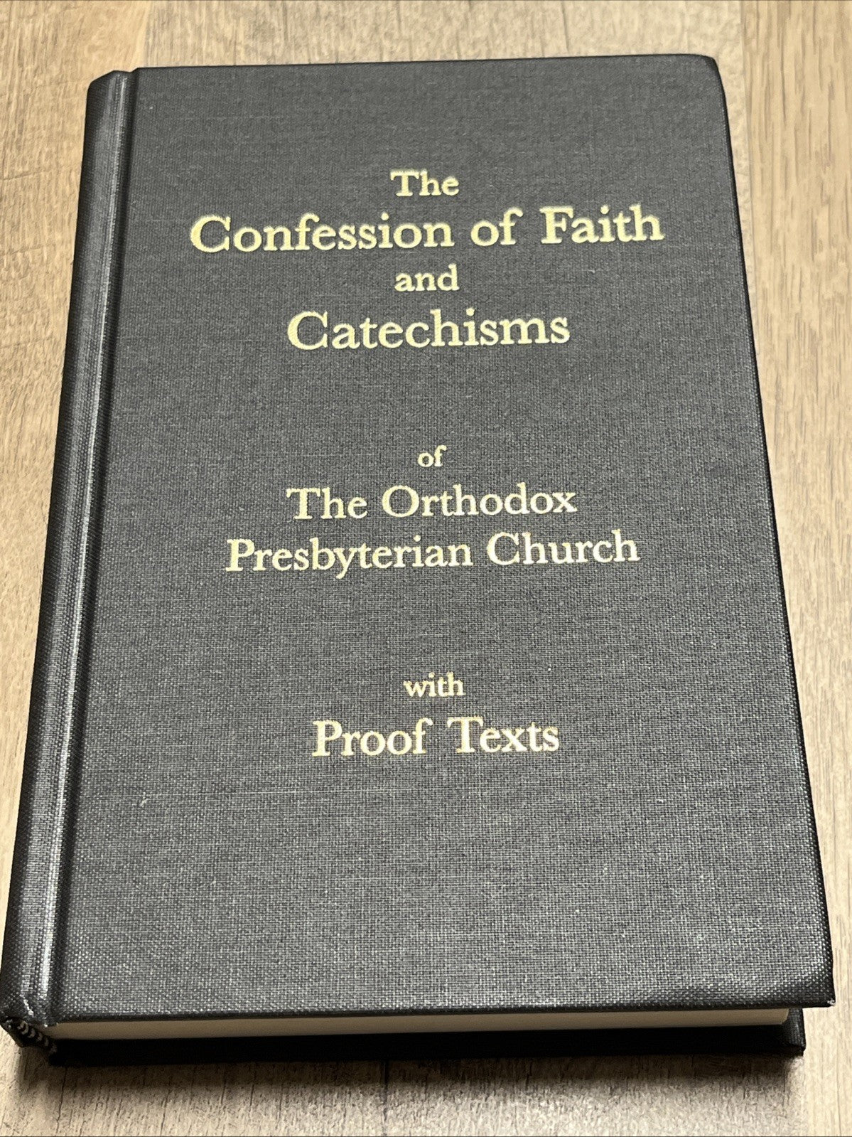 Confession of Faith & Catechisms Orthodox Presbyterian Church, Proof Texts, 2015