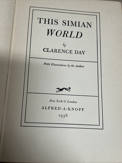 Clarence Day THIS SIMIAN WORLD 1936  11th Printing