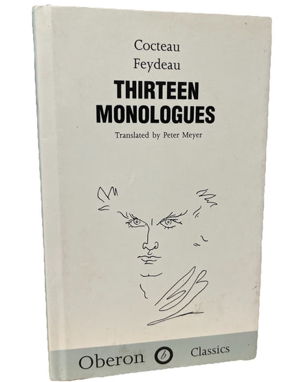 Cocteau & Feydeau: Thirteen Monologues: Jean Cocteau & Georges Feydeau by Jean C