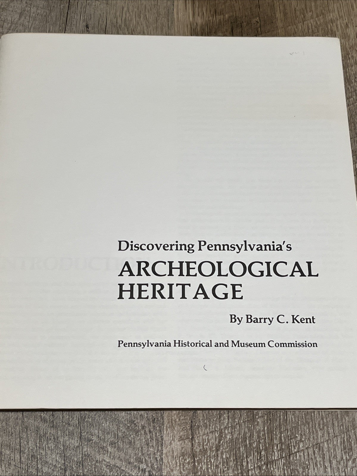 Discovering Pennsylvania's Archaeological Heritage 1st Ed by Barry C. Kent 1980