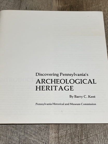 Discovering Pennsylvania's Archaeological Heritage 1st Ed by Barry C. Kent 1980