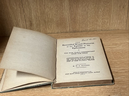 The Beautiful World Pictures of the Epistle to the Ephesians 1st Ed Haynes 1911