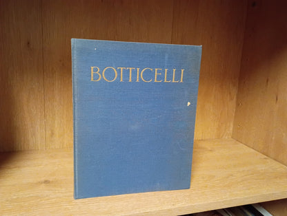 Botticelli 144 Tavole In Rotocalco E 2 Tricrpmie 2nd Ed Sergio Bettini - 1947