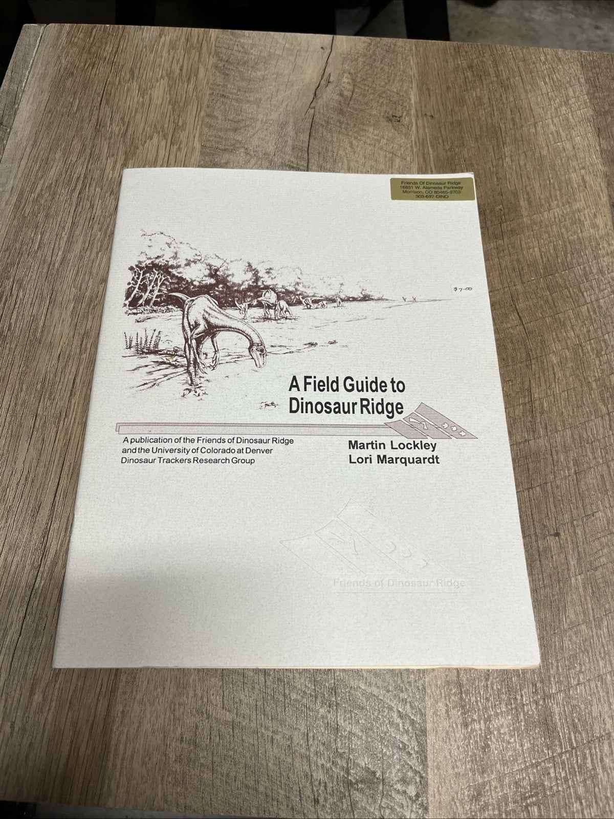 A Field Guide to Dinosaur Ridge Martin Lockley & Lori Marquardt 1995
