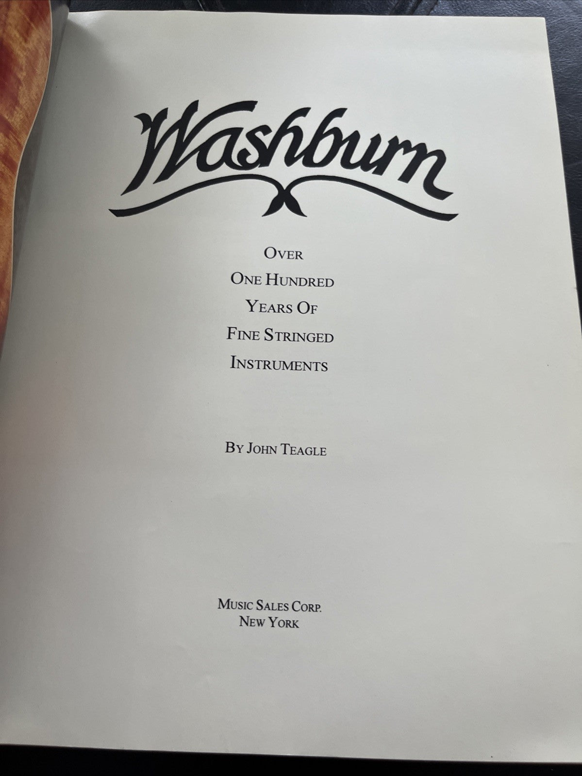 Washburn: Over One Hundred Years of Fine Stringed Instruments by John Teagle