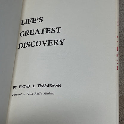 Life’s Greatest Discovery By Floyd Timmerman