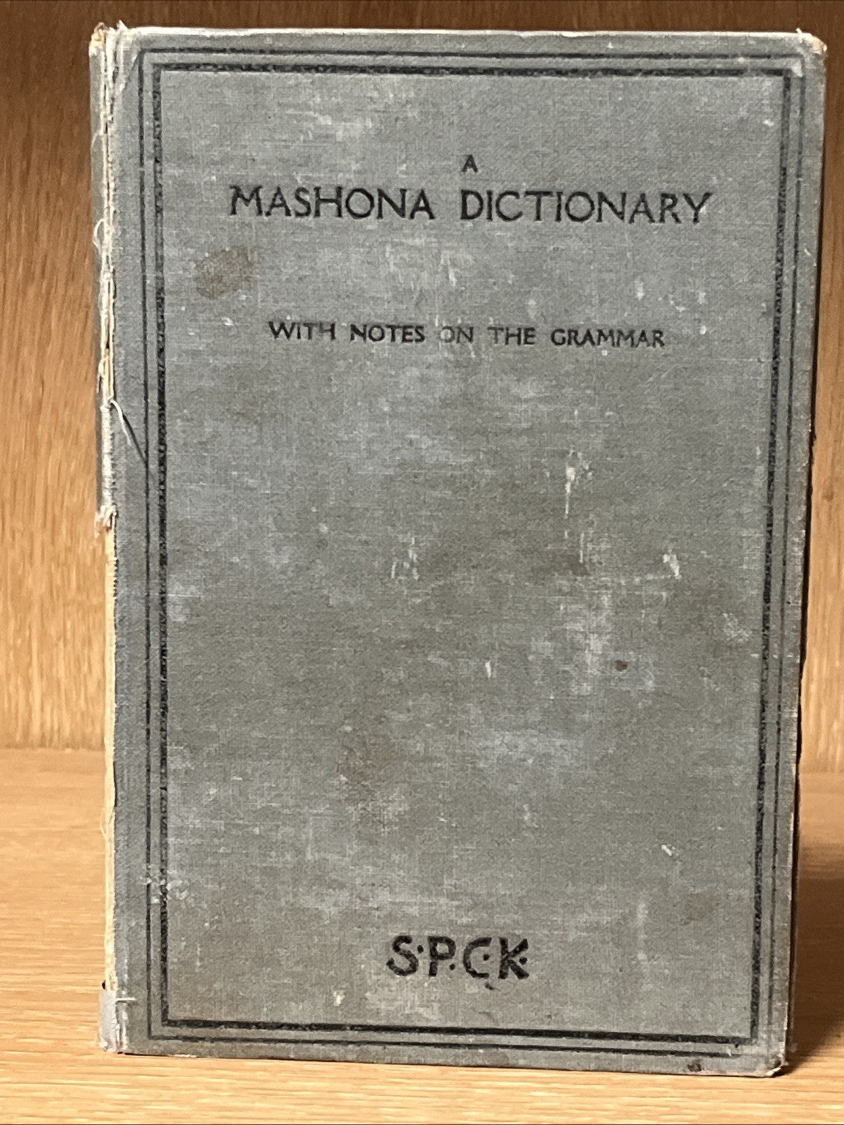 A Dictionary with Notes on the Grammar of The Mashona Language Chiswina 1911