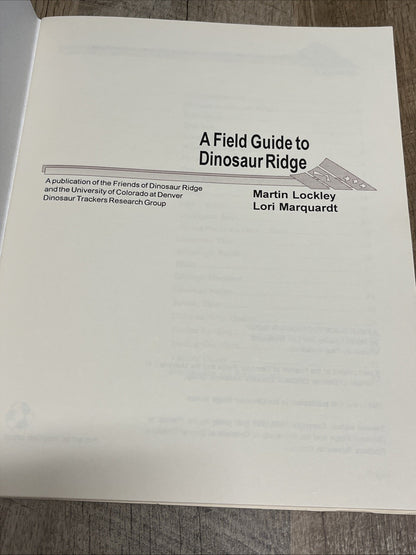 A Field Guide to Dinosaur Ridge Martin Lockley & Lori Marquardt 1995