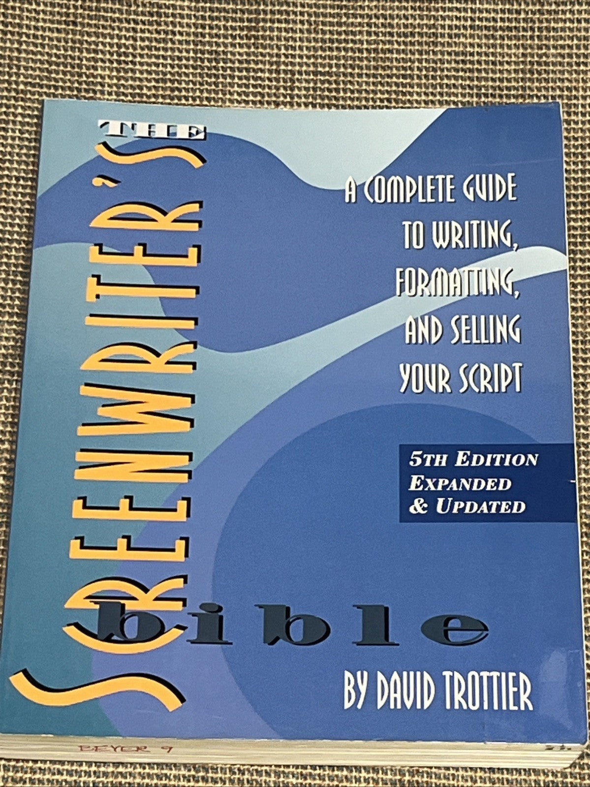 Lot of 5 The Screenwriter's Bible: A Complete Guide to Writing,Formatting 5th Ed