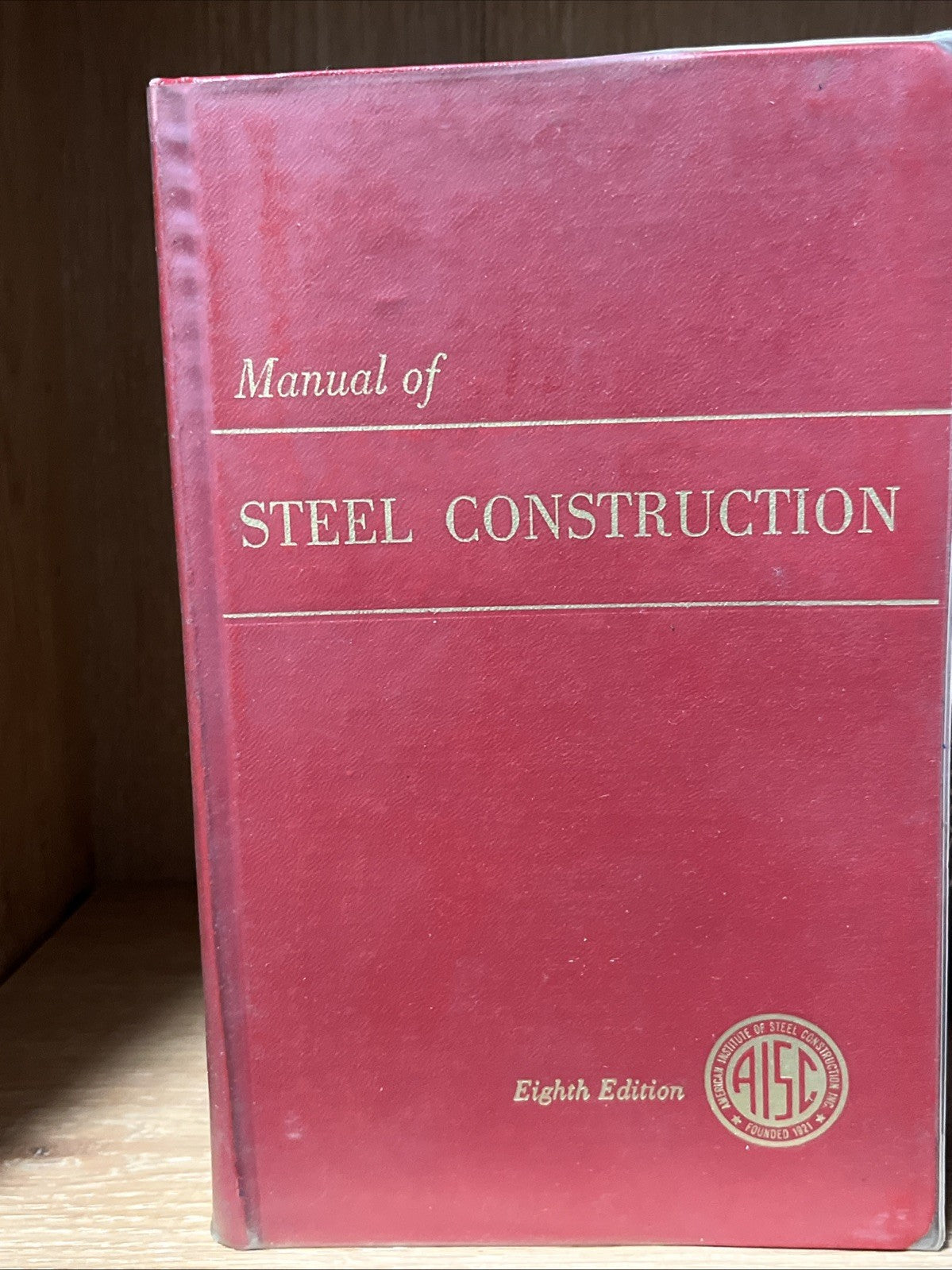 Manual of Steel Construction & Structural Joints Using ASTM A325 Or A490 Bolts