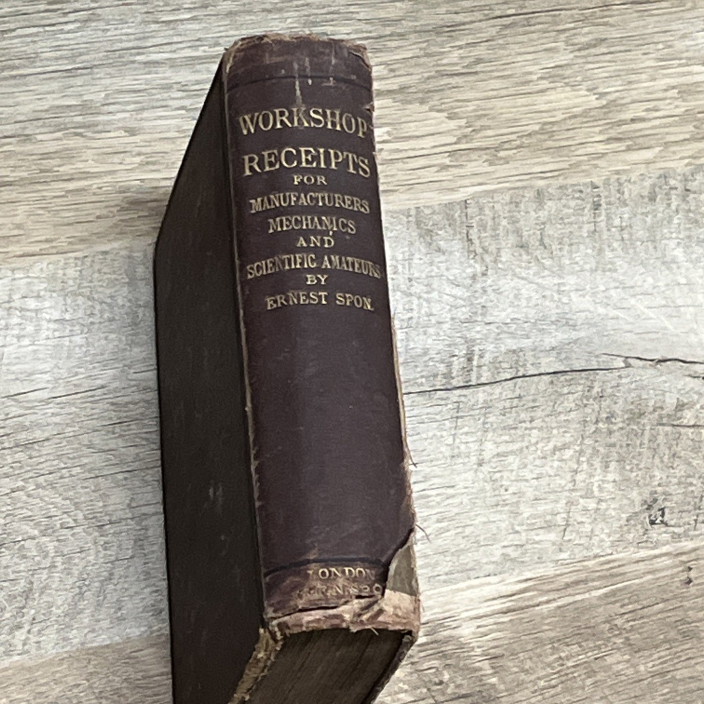 Workshop Receipts For Manufacturers & Scientific Amateurs Book  1873 Ist Edition