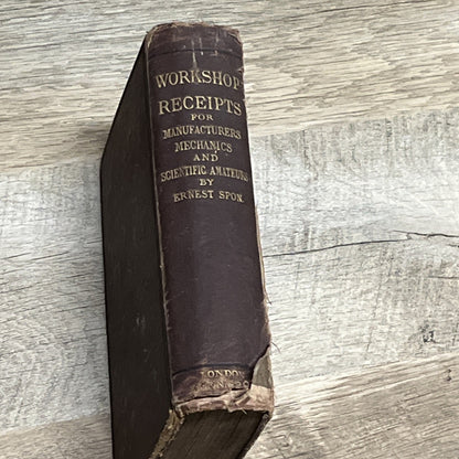 Workshop Receipts For Manufacturers & Scientific Amateurs Book  1873 Ist Edition
