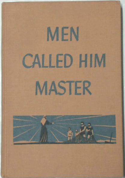 Men Called Him Master Elwyn Allen Smith 1948