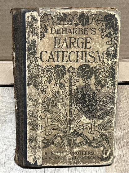 DEHARBE'S Book Large Catechism,1882 1st Edition Benziger Brothers (English)