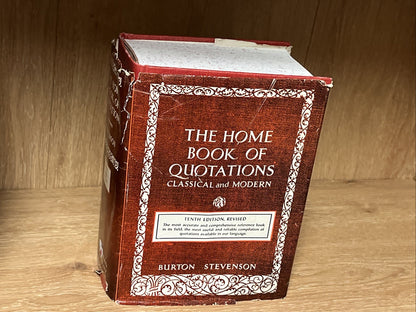 The Home Book OF Quatations Classical And Modern By Burton Stevenson 1967
