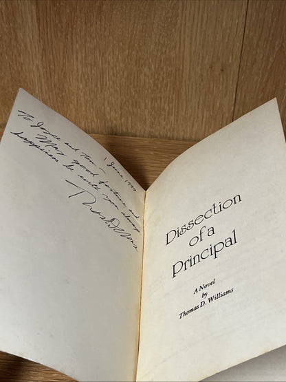 Dissection of a Principal by Thomas D. Williams SIGNED COPY