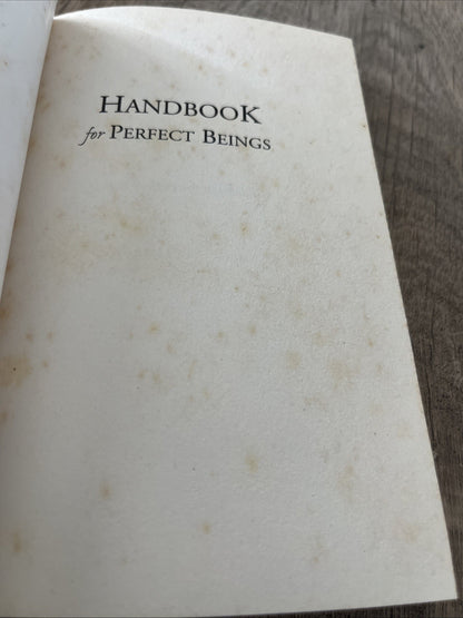 Handbook for Perfect Beings: The Way Life Really Works by B.J. Wall (English)