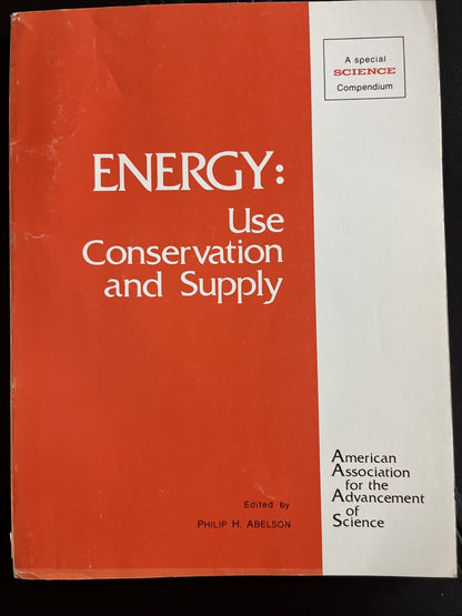 Energy: Use,Conservation, and supply : a special Science compendium AAAS Abelson