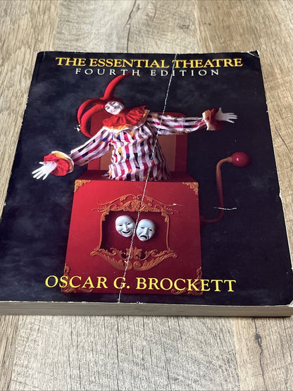 The essential theatre 4th Edition by Oscar G. Brockett 1988