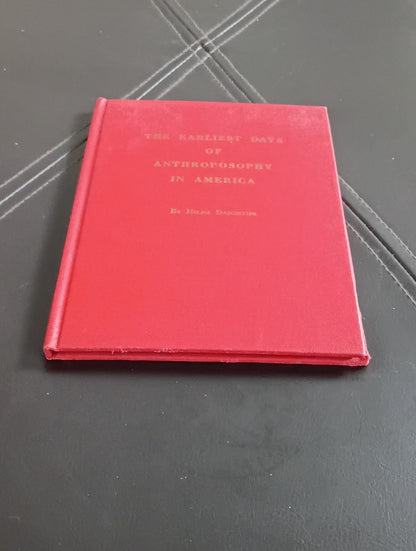 The Earliest Days of Anthroposophy in America by Hilda Deighton