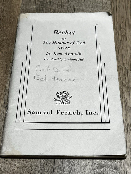 Samuel French BECKET OR THE HONOUR OF GOD: A PLAY IN FOUR ACTS By Jean Anouilh..