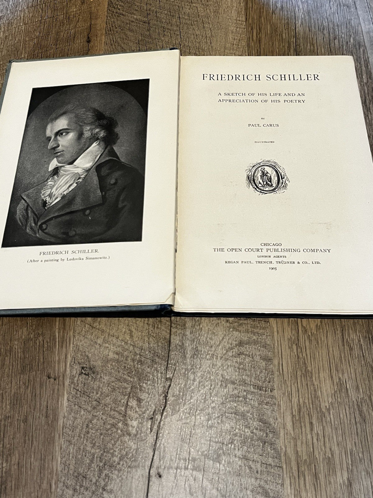 Paul Carus / Friedrich Schiller Sketch of His Life and an Appreciation of His..