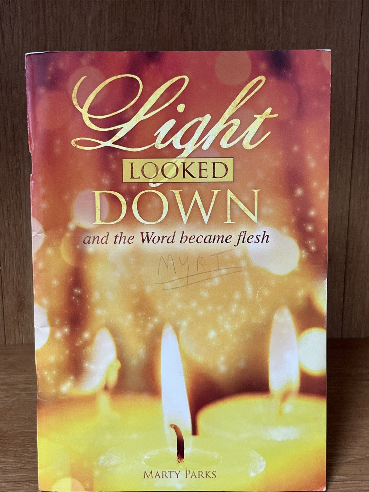 Light Looked Down.. And The Word Became Flesh Parks Marty Howe James