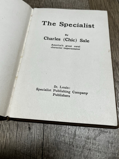 THE SPECIALIST 1st Edition by Charles Chic Sale 1929 Illustrated