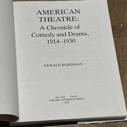 AMERICAN THEATRE: A CHRONICLE OF COMEDY AND DRAMA, By Gerald Bordman - Hardcover