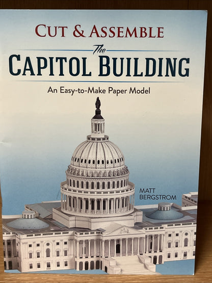 Cut & Assemble the Capitol Building: An Easy-to-Make Paper Model