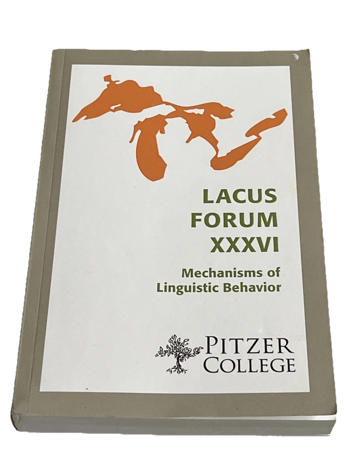 Lacus Forum XXXVI: Mechanisms of Linguistic Behavior"