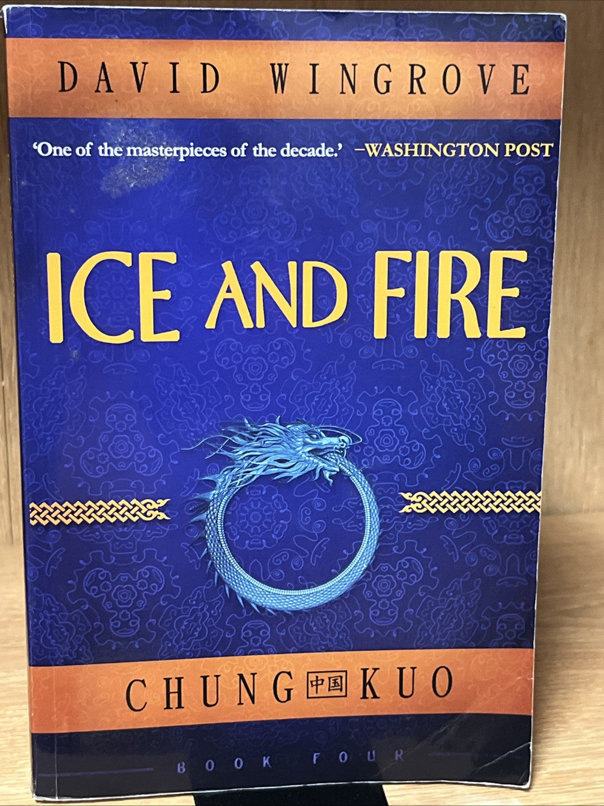 Ice and Fire: Chung Kuo Book 4 By David Wingrove
