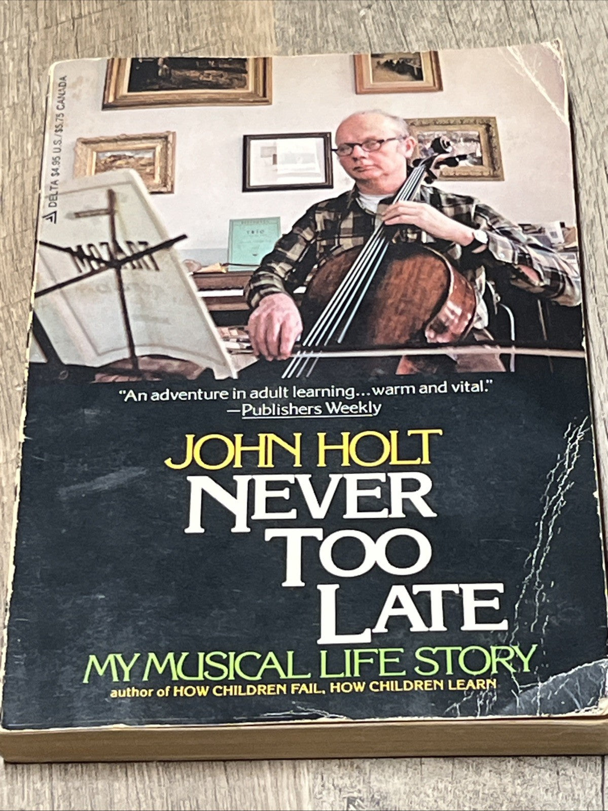 Never Too Late 1st Edition by John Holt First Edition  1978
