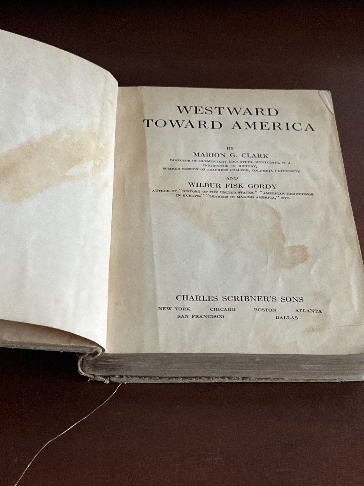 Westward Toward America 1st Edition By Marion G Clark & Wilbur Fisk Gordy 1929