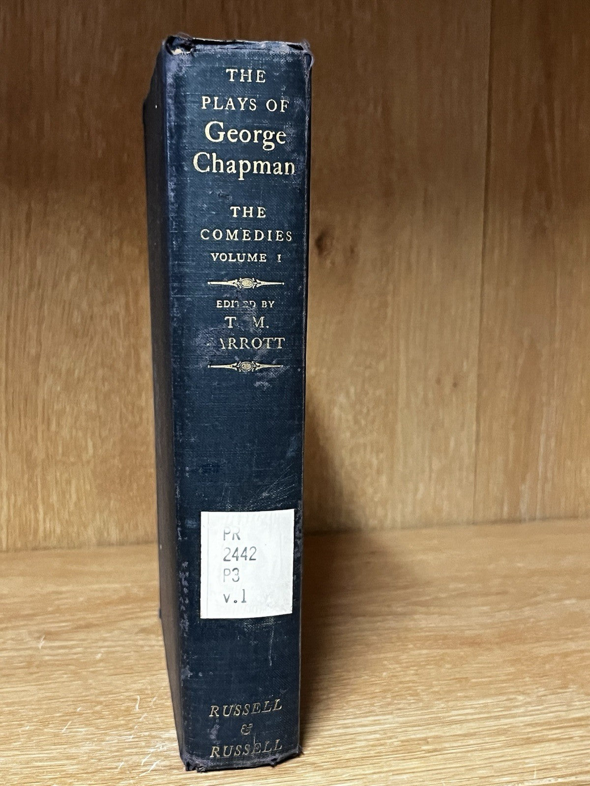 PLAYS OF GEORGE CHAPMAN: The Comedies Vol 2 Thomas Parrott Russell '61 Cloth 1st