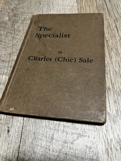 THE SPECIALIST 1st Edition by Charles Chic Sale 1929 Illustrated
