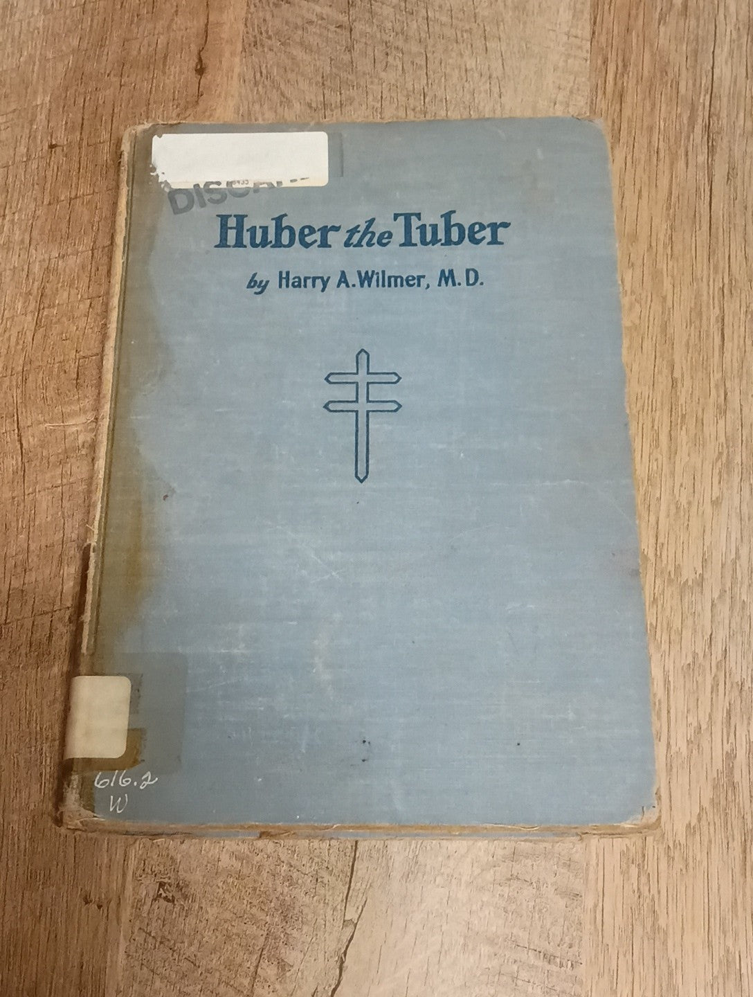 Huber The Tuber: A Story Of Tuberculosis Harry A. Wilmer, MD. 1949